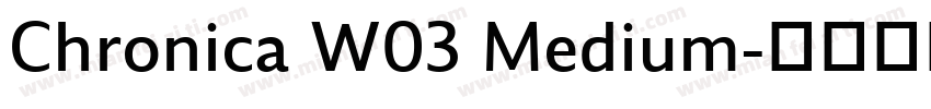 Chronica W03 Medium字体转换